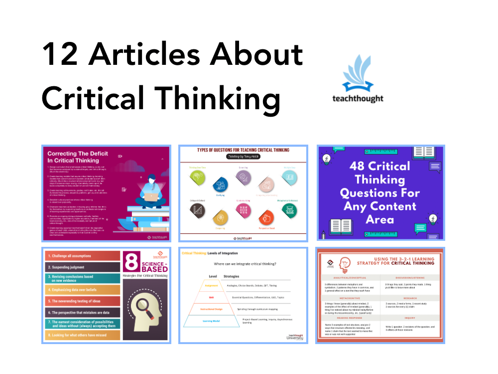 12 Articles About Critical Thinking – TeachThought