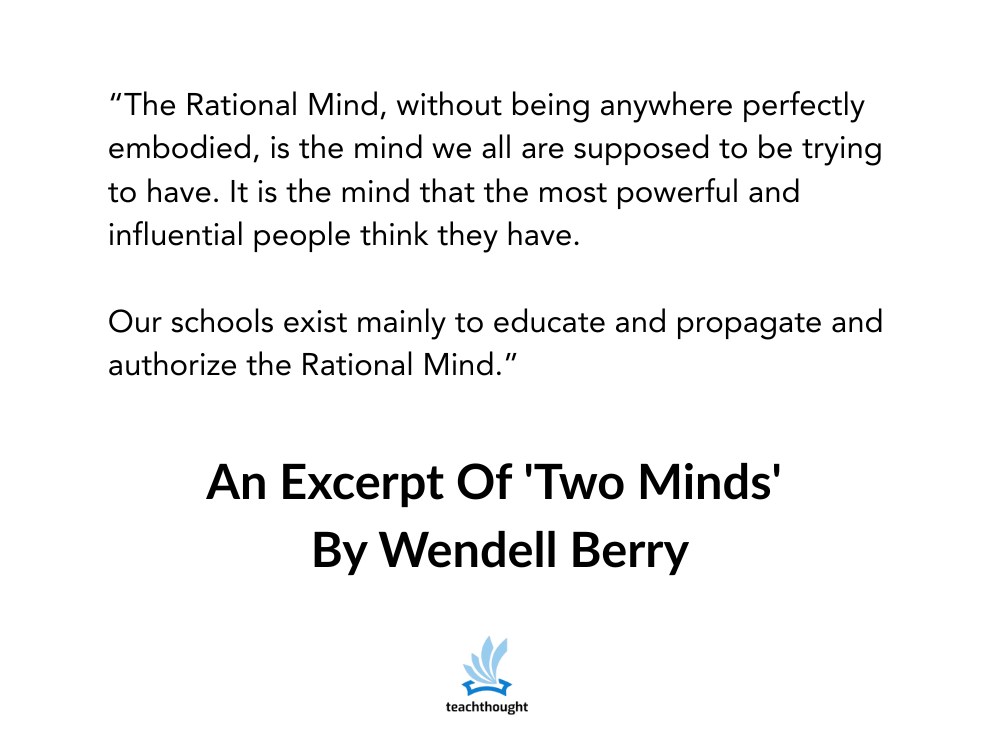 An Excerpt Of ‘Two Minds’ By Wendell Berry – TeachThought