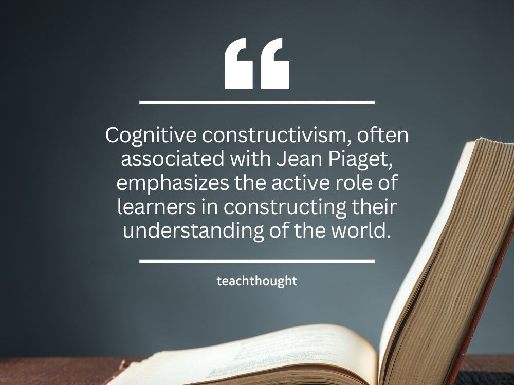 What Is Cognitive Constructivism? – TeachThought