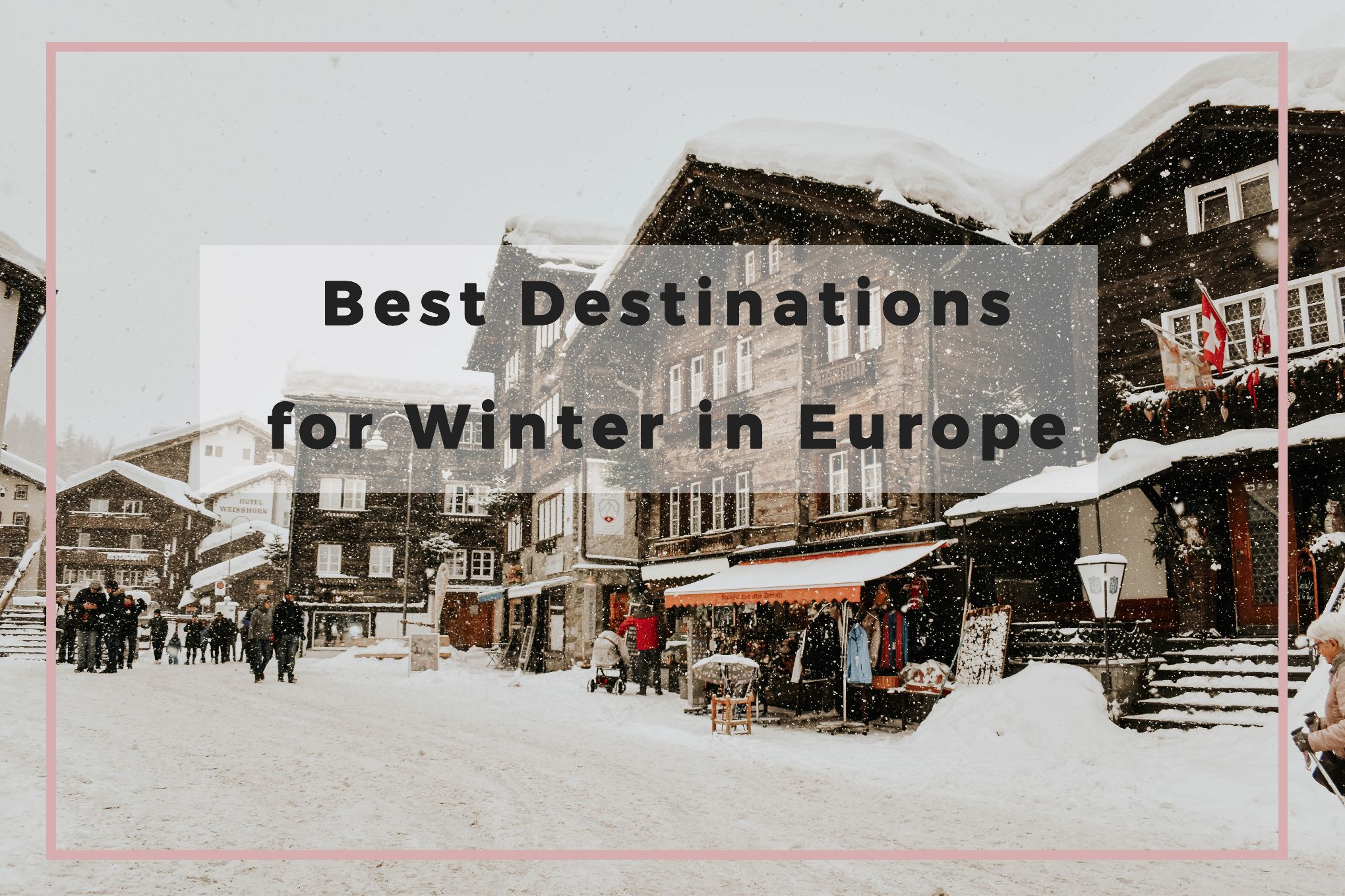 The Best Winter Destinations in Europe