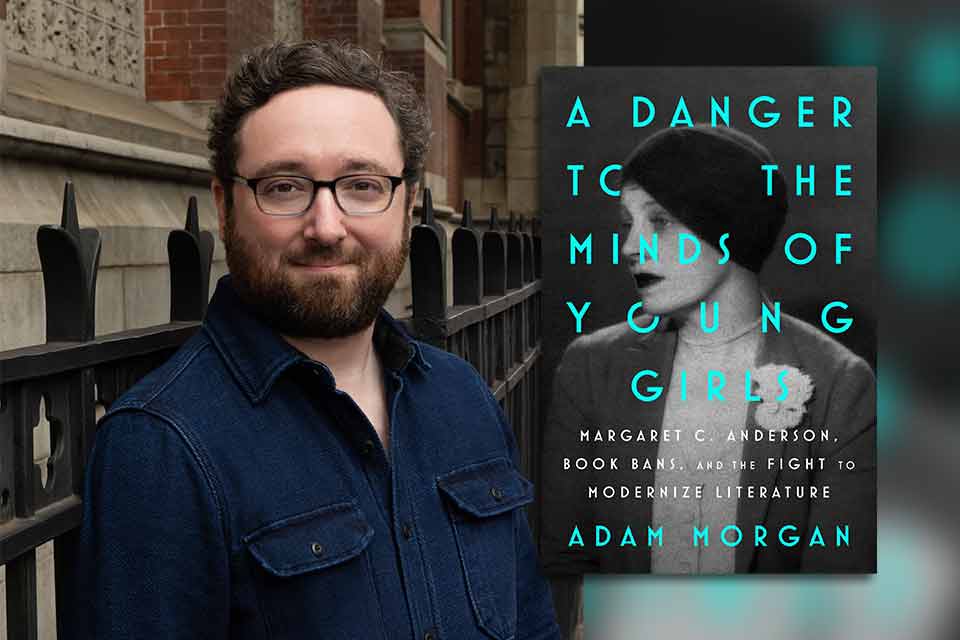 Margaret C. Anderson, Modernist Heroine: Adam Morgan’s A Danger to the Minds of Young Girls, by Kristen Skillen