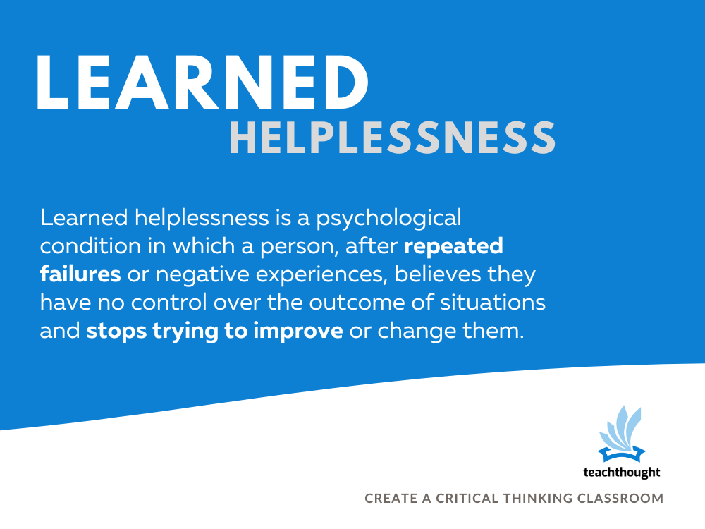 What Is Learned Helplessness? | TeachThought